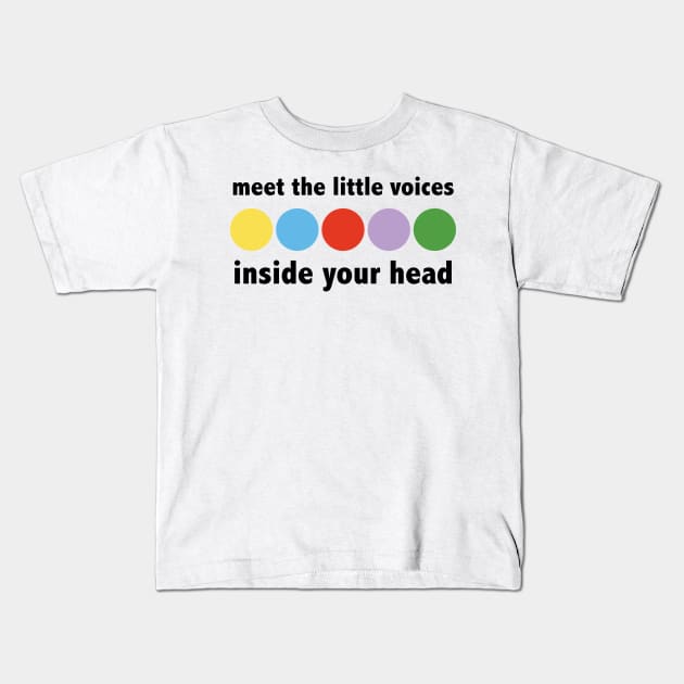 Voices In Your Head Kids T-Shirt by duchessofdisneyland